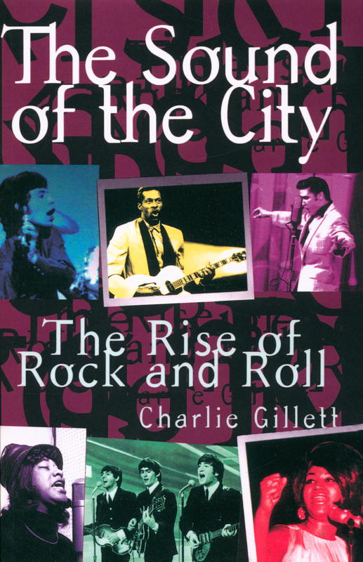 The sound of the city : the rise of rock and roll cover