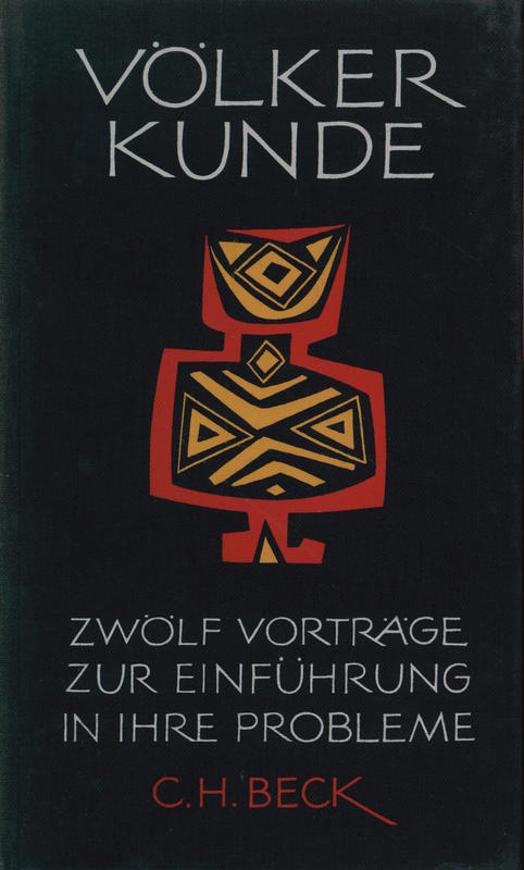 Völkerkunde : zwölf Voträge : zur Einführung in ihre Probleme cover