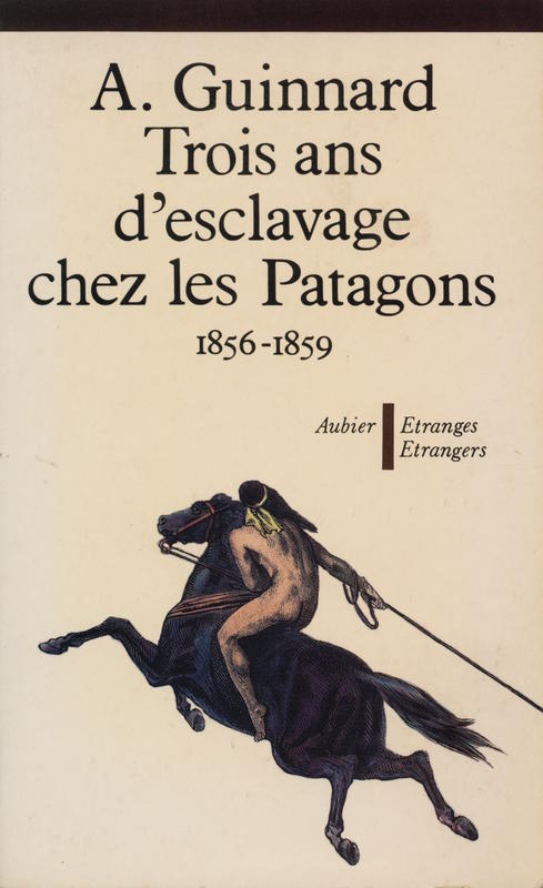 Trois ans d'esclavage chez les Patagons (1856-1859) cover