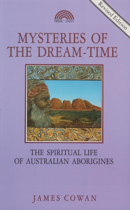 Mysteries of the dream-time : the spiritual life of Australian Aborigines cover