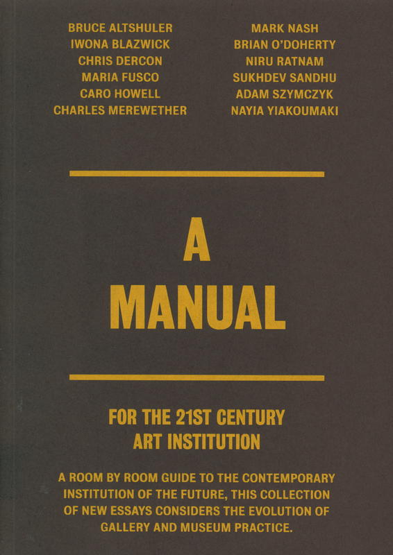 A manual : for the 21st Century art institution cover