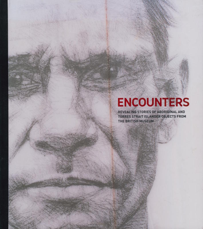 Encounters : revealing stories of Aboriginal and Torres Strait Islander objects from the British Museum cover