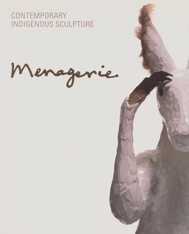 Menagerie : contemporary Indigenous sculpture in Australia cover