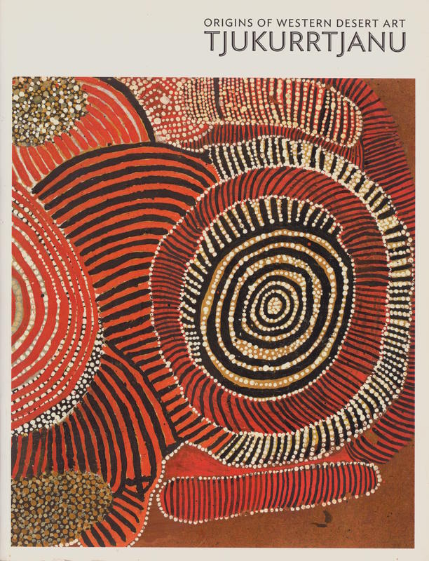 Tjukurrtjanu : origins of Western Desert art / Judith Ryan and Philip Batty cover