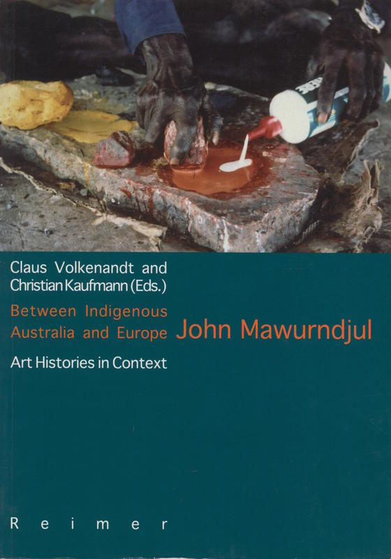 Between indigenous Australia and Europe : John Mawurndjul cover