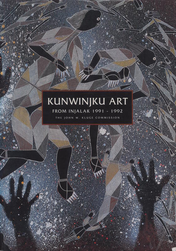 Kunwinjku art from Injalak 1991-1992 : the John W. Kluge commission cover