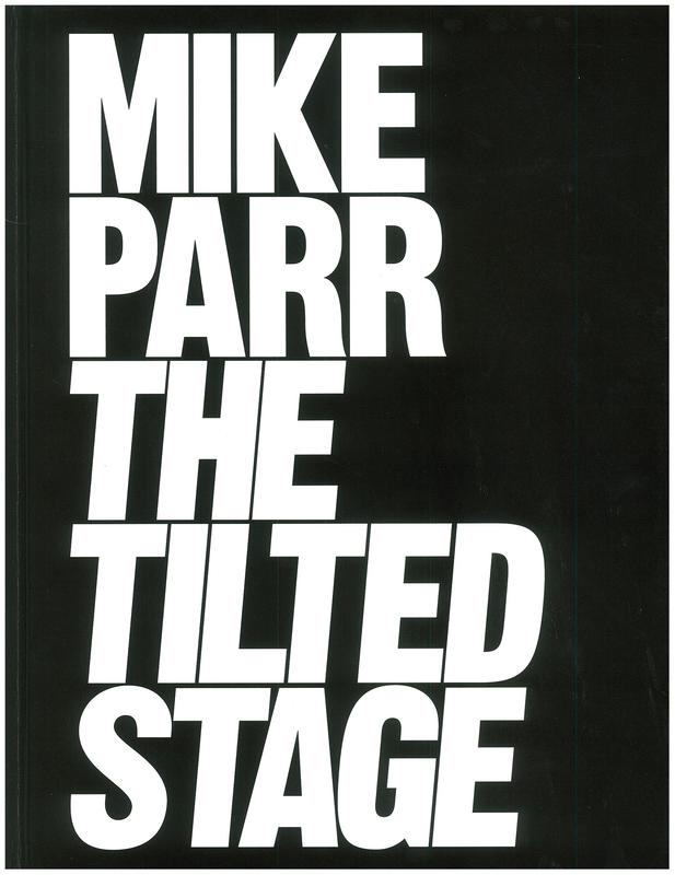 Mike Parr : The tilted stage cover
