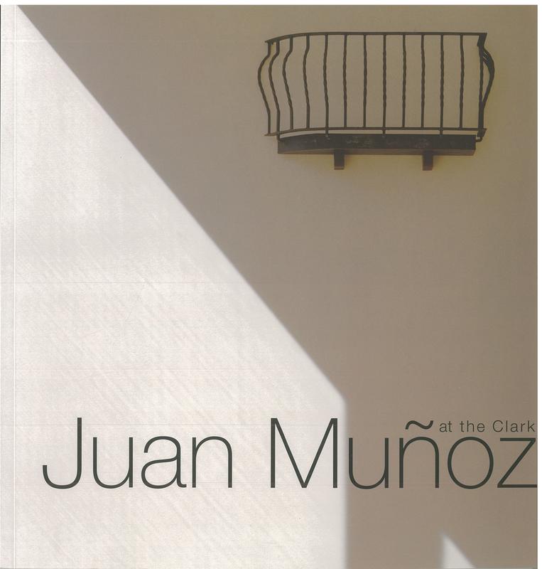 Juan Munoz at the Clark cover