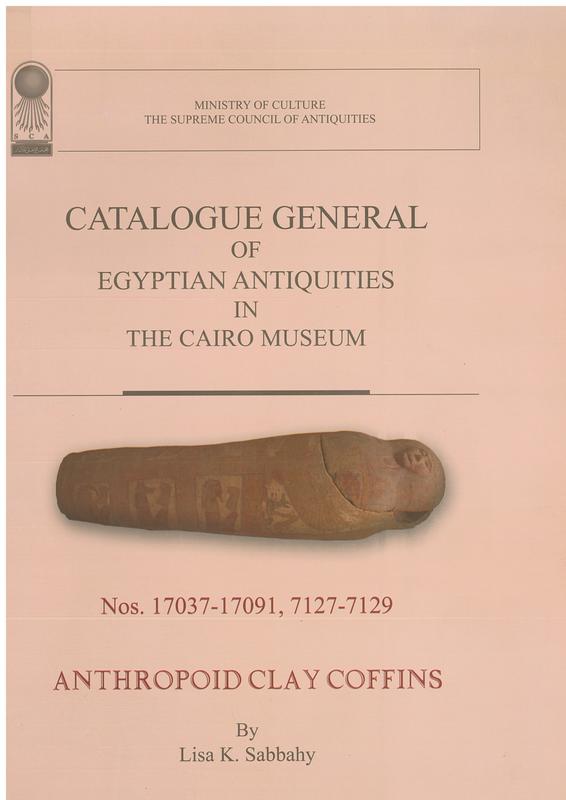 Anthropoid clay coffins : catalogue general of Egyptian antiquities in the Cairo Museum : nos. 17037-17091, 7127-7129 cover