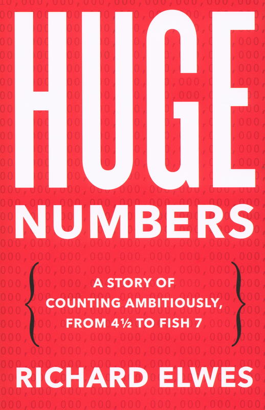 Huge numbers : a story of counting ambitiously, from 4 1/2 to fish 7 cover