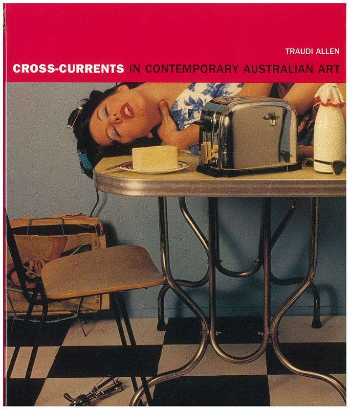 Cross-currents in contemporary Australian art cover