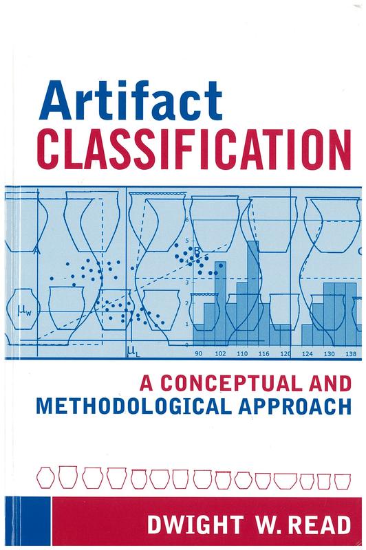 Artifact classification : a conceptual and methodological approach / Dwight Read cover