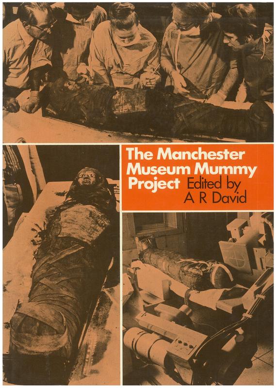 Manchester Museum mummy project : multidisciplinary research on ancient Egyptian mummified remains / Edited by A. Rosalie David cover