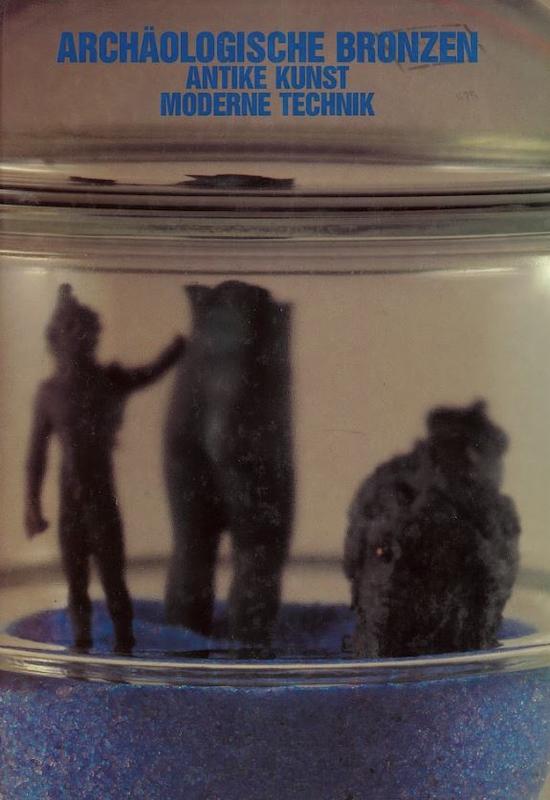 Archaologische bronzen antike kunst moderne technik cover