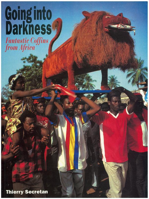 Going into darkness : fantastic coffins from Africa / Thierry Secretan cover