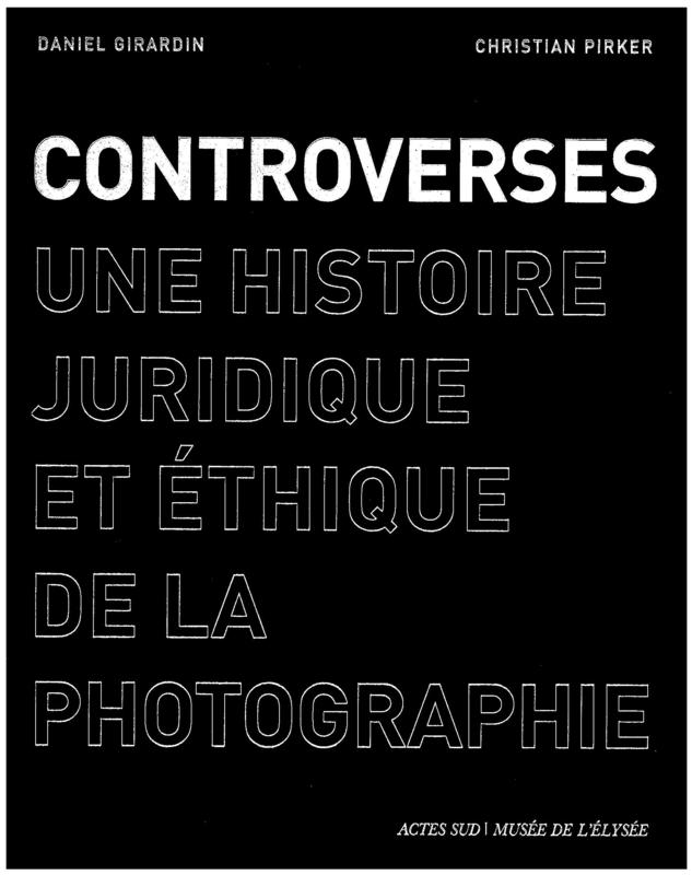 Controverses : une histoire juridique et ethique de la photographie cover