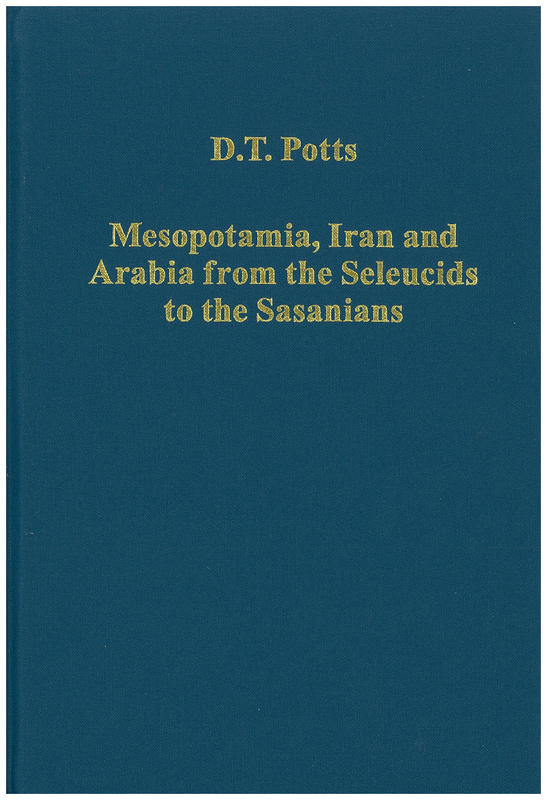 Mesopotamia, Iran and Arabia from the Seleucids to the Sasanians / D. T. Potts cover