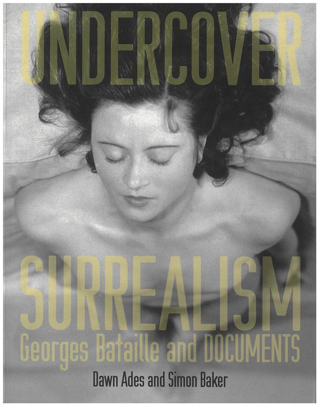 Undercover surrealism : Georges Bataille and documents cover