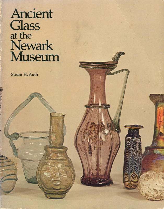Ancient glass at the Newark Museum : from the Eugene Schaefer Collection of Antiquities cover