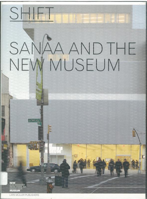 Shift : SANAA and the New Museum cover