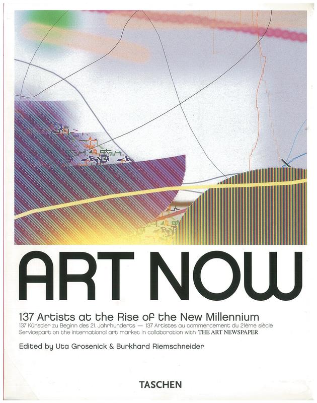 Art now : 137 artists at the rise of the new millennium cover