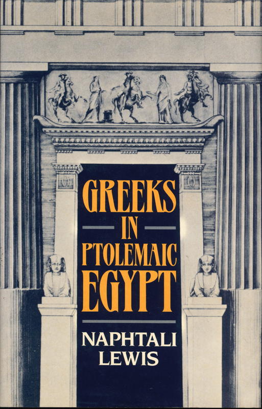 Greeks in Ptolemaic Egypt : case studies in the social history of the Hellenistic world cover