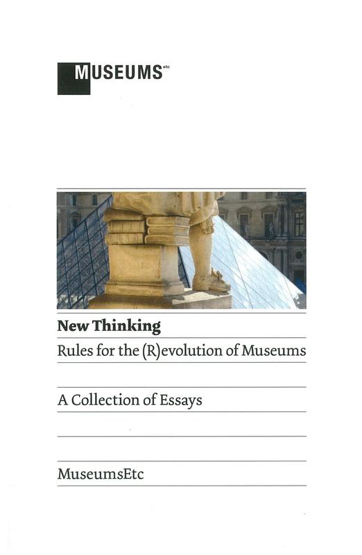 New thinking : rules for the (R)evolution of museums : a collection of essays cover