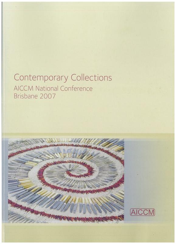 Contemporary collections : preprints from the AICCM National Conference 17th-19th October 2007, Brisbane / edited by Amanda Pagliarino and Gillian Osmond cover
