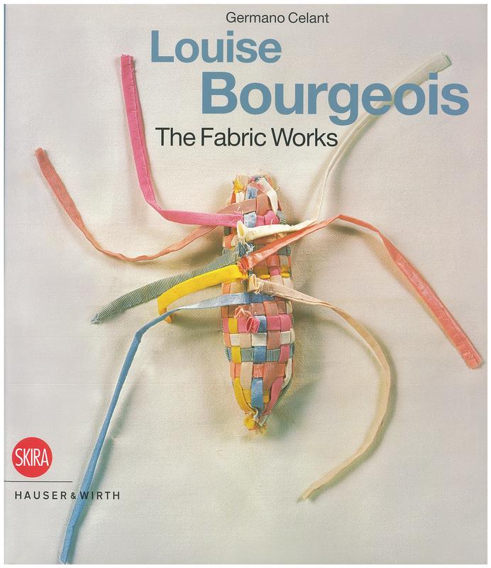 Louise Bourgeois : the fabric works / edited by Germano Celant cover