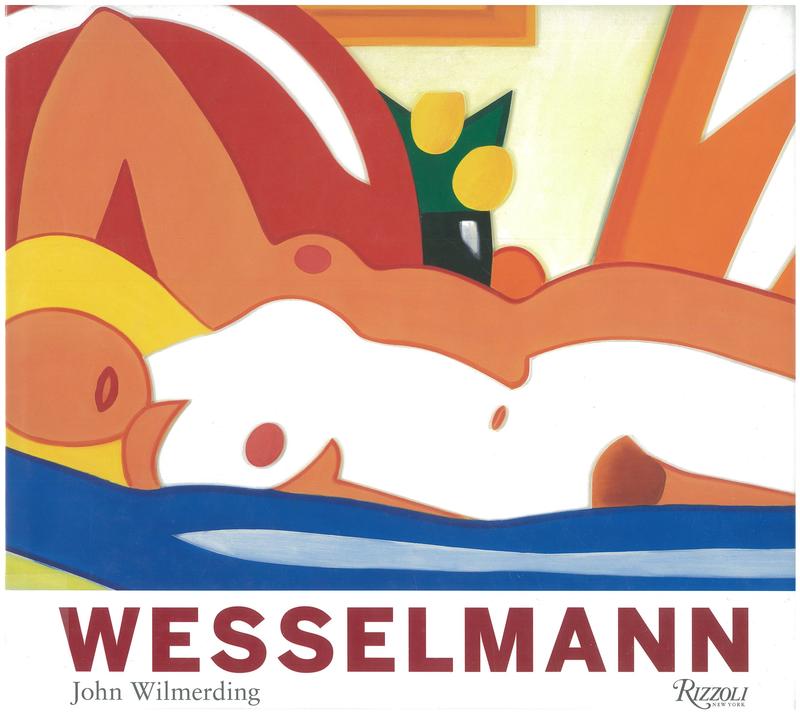 Tom Wesselmann : his voice and vision / John Wilmerding cover