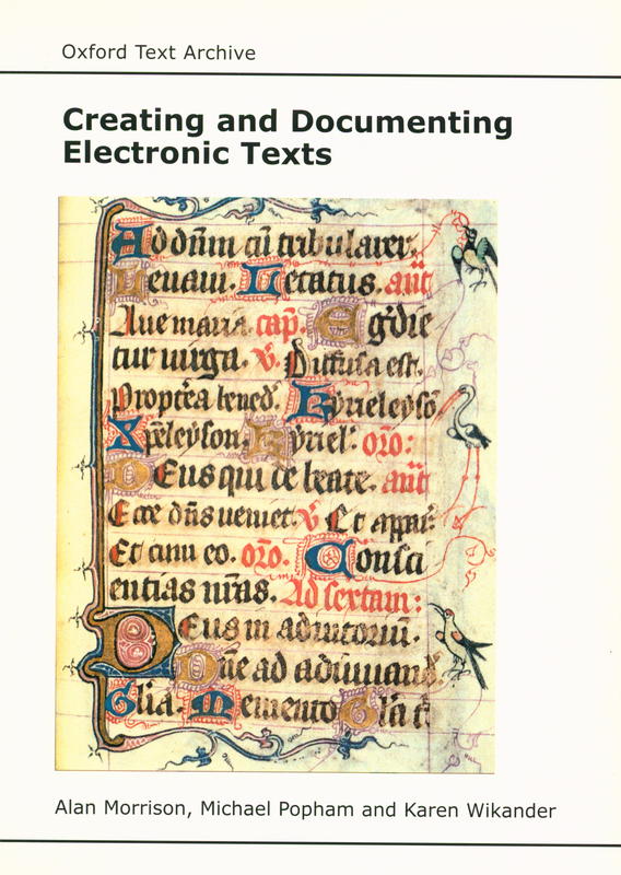 Creating and documenting electronic texts / Alan Morrison, Michael Popham and Karen Wikander cover