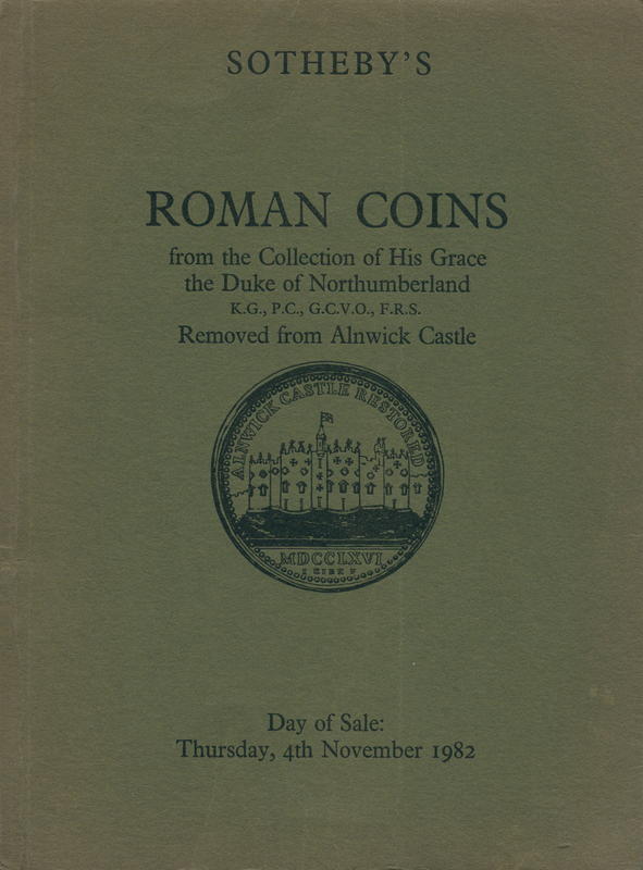 Roman coins in gold, silver and bronze together with three Greek gold issues, an interesting collection of coins of the Bible and four exceptionally fine cabinets from the collection of His Grace the Duke of Northumberland K.G., P.C., G.C.V.O., F.R.S. : cover