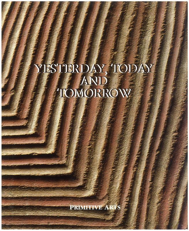 Yesterday, today and tomorrow : the collections and activities of the Barbier-Mueller Museum 1977-1987 cover