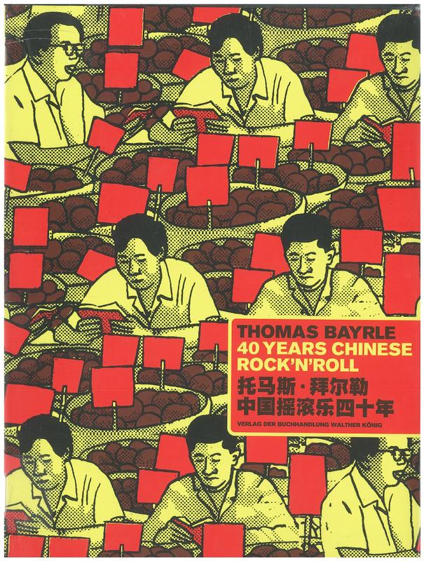Thomas Bayrle : 40 years Chinese rock'n'roll / editors, Daniel Birnbaum, Udo Kittelmann, Hans Ulrich Obrist cover