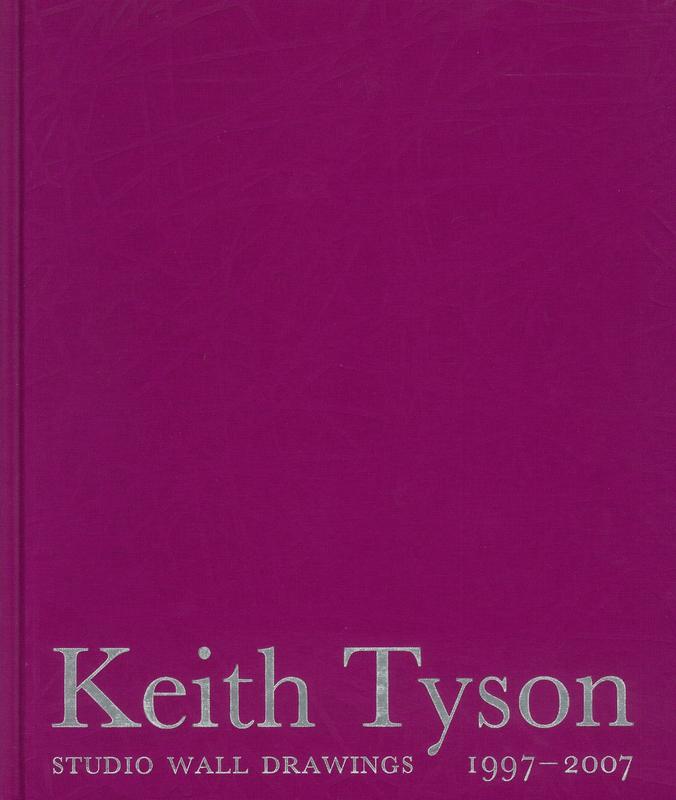 Keith Tyson : studio wall drawings 1997-2007 / Haunch of Venison ; [conversation with Beatrix Ruf] cover