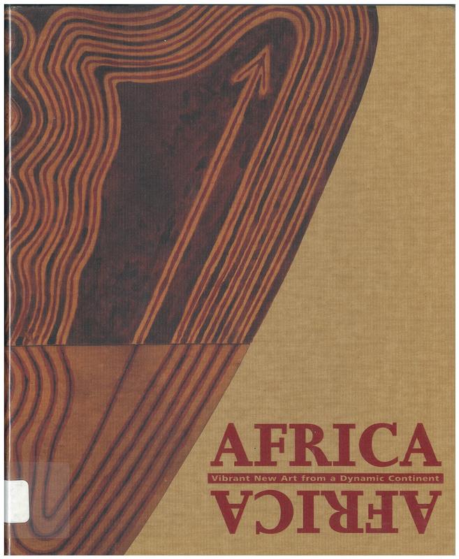 Africa Africa : vibrant new art from a dynamic continent /  Curated by Toshio Shimizu and text by Rajae Benchemsi, Rob Burnet, Yacouba Konaté, André Maginin, Jacques Mercier, Simon Njami, & Sarenco cover