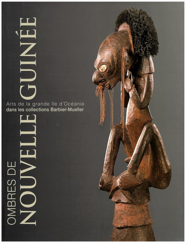 Ombres de Nouvelle-Guinee : arts de la grande ile d'Oceanie dans les collections Barbier-Mueller cover