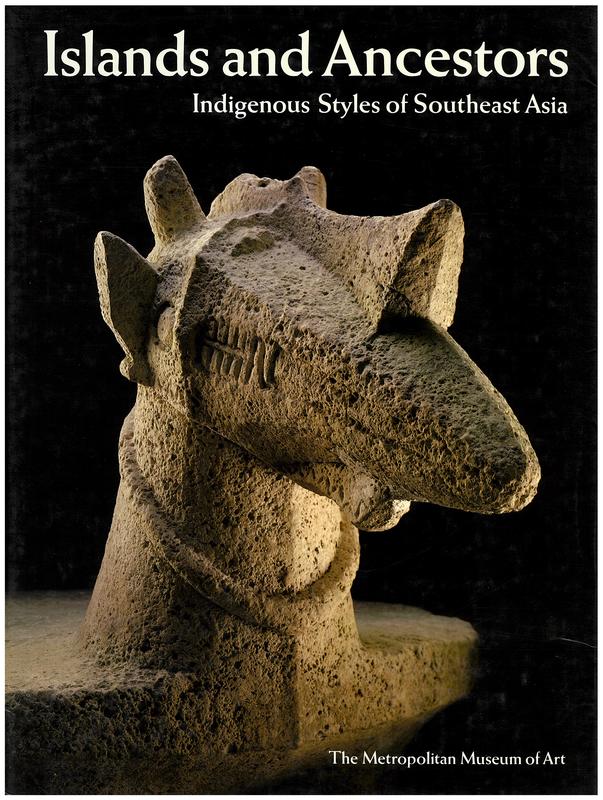 Islands and ancestors : indigenous styles of Southeast Asia cover