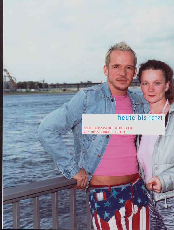 Heute bis jetzt : zeitgenossische fotografie aus Dusseldorf : teil 2 cover