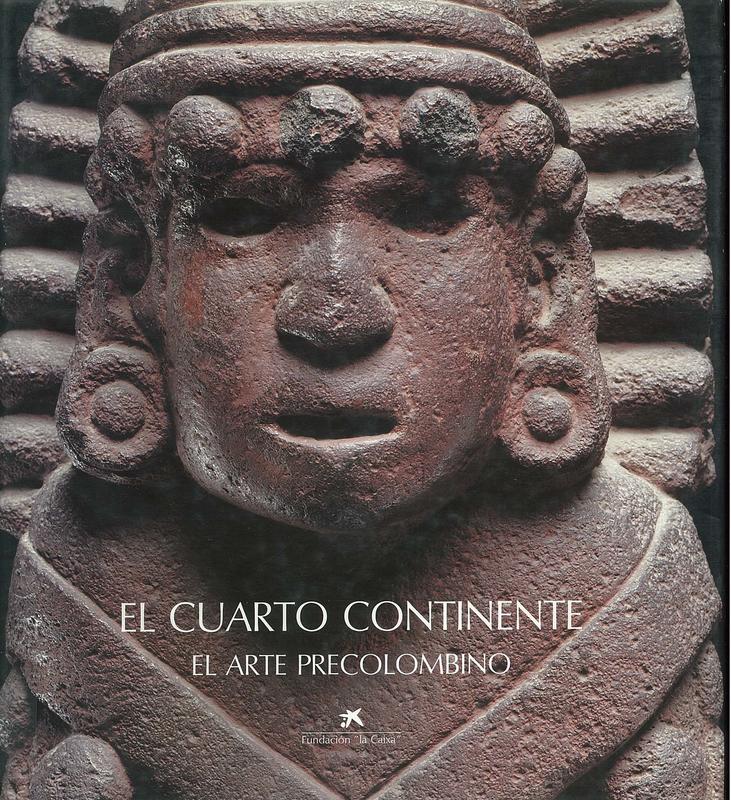 El cuarto continente : el arte precolombino cover