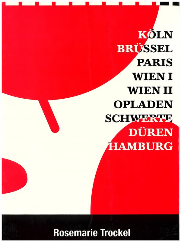 Rosemarie Trockel : Werkgruppen 1986-1998 : Köln, Brüssel, Paris, Wien I, Wien II, Opladen, Schwerte, Düren, Hamburg cover
