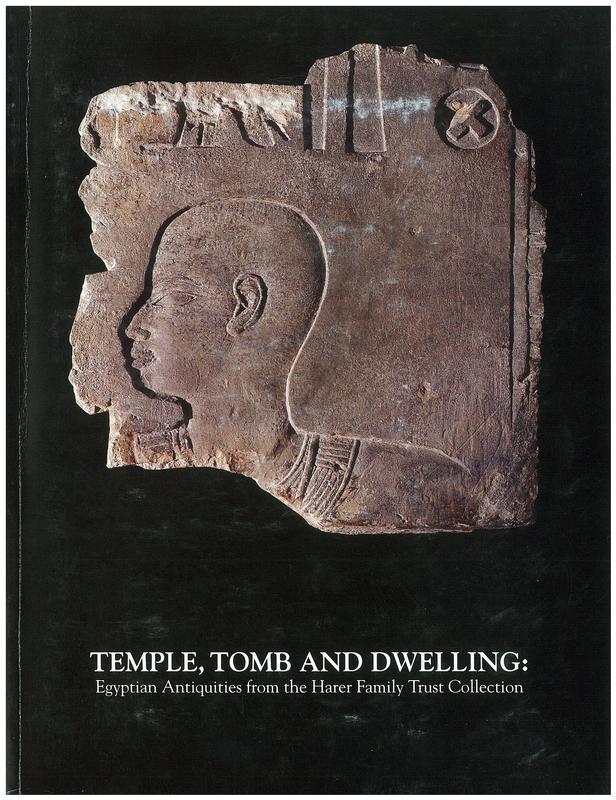 Temple, tomb and dwelling : Egyptian antiquities from the Harer Family Trust Collection cover