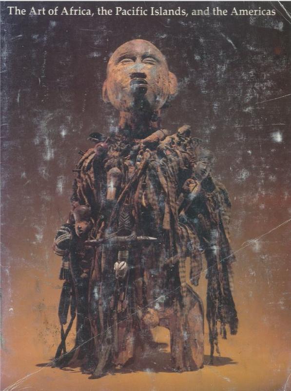 The art of Africa, the Pacific Islands, and the Americas / text by Douglas Newton ; photographs by Lee Boltin cover