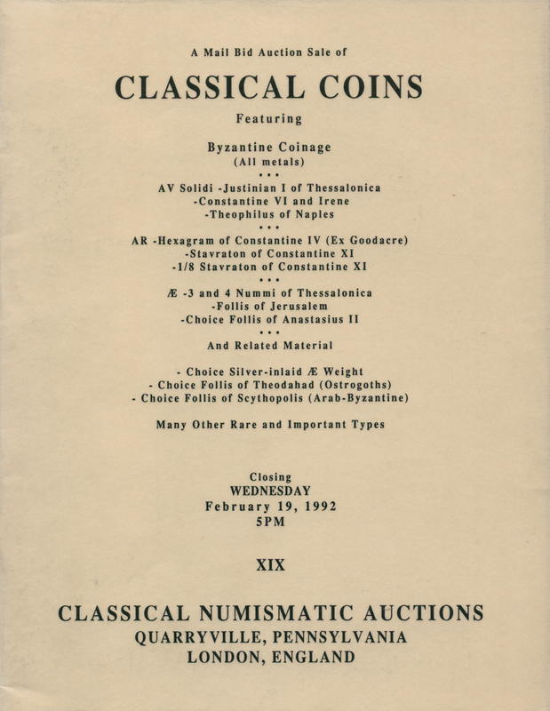 A mail bid auction sale of classical coins featuring Byzantine coinage (all metals) : av solidi - Justinian I of Thessalonica - Constantine VI and Irene | Theophilus of Naples : ar - hexagram of Constantine IV (ex Goodacre) - Stavraton of Constantine XI - cover