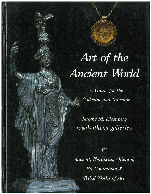Art of the ancient world : a guide for the collector and investor : Volume IV ancient, European, Oriental, Pre-Columbian & tribal works of art cover