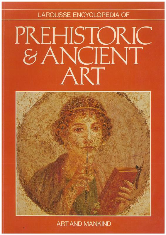 Larousse encyclopedia of prehistoric and ancient art cover