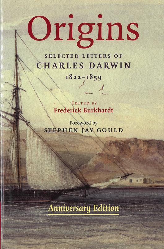 Origins : selected letters of Charles Darwin 1822-1859 / edited by Frederick Burkhardt ; foreword by Stephen Jay Gould cover