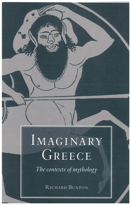 Imaginary Greece : the contexts of mythology / Richard Buxton cover