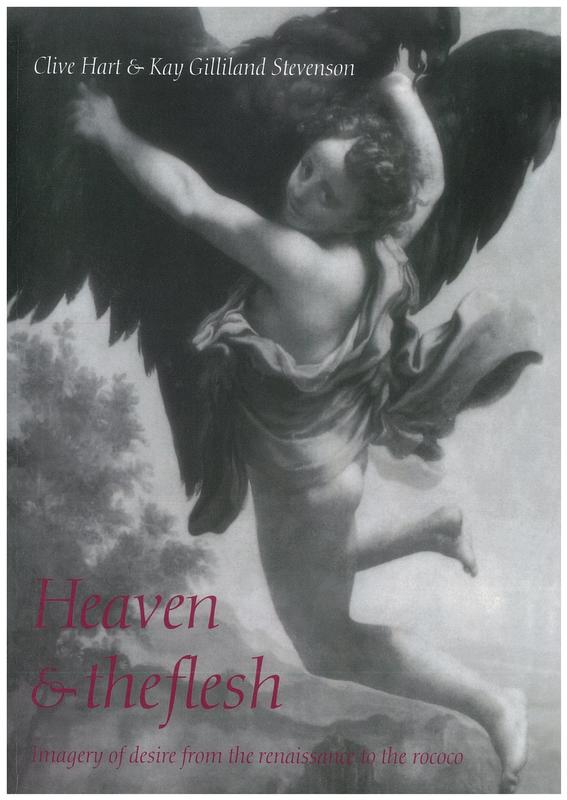 Heaven and the flesh : imagery of desire from the renaissance to the rococo / Clive Hart and Kay Gilliland Stevenson cover