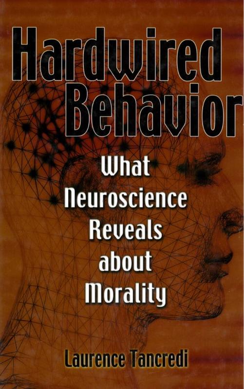 Hardwired behaviour : what neuroscience reveals about morality cover